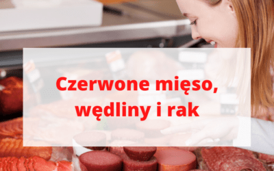 Czerwone mięso i wędliny – rakotwórcze?