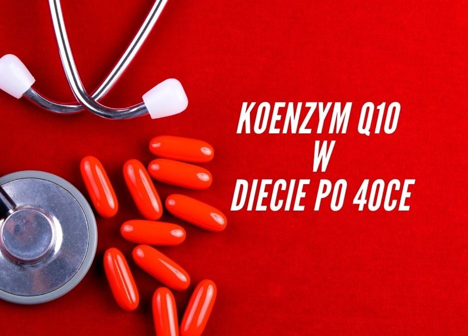 koenzym Q10 dieta po 40