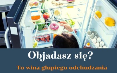 Przejadanie się to wina odchudzania