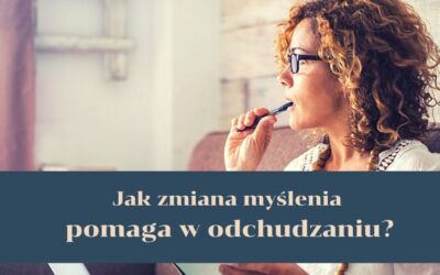 Jak zmiana myślenia pomaga w odchudzaniu?